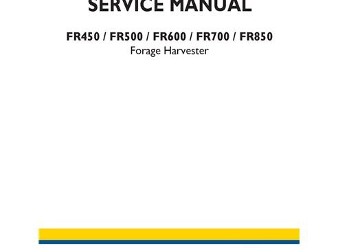 New Holland FR450 FR500 FR600 Forage Harvester Service Manual