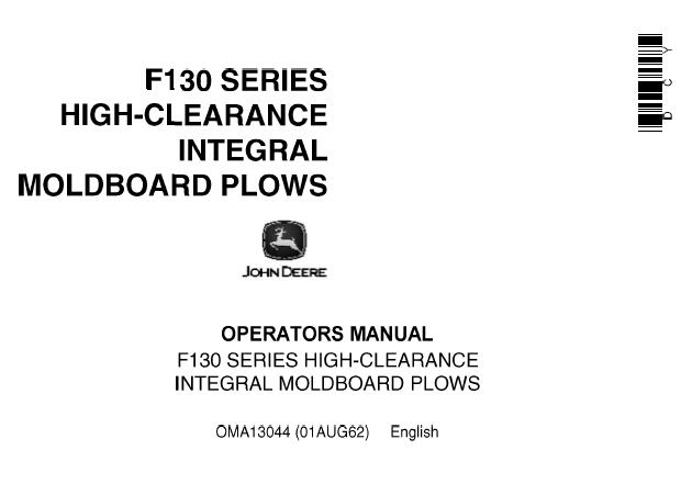 John Deere F130 Series High – Clearance Integral Moldboard Plows Operator’s Manual (OMA 13044 )